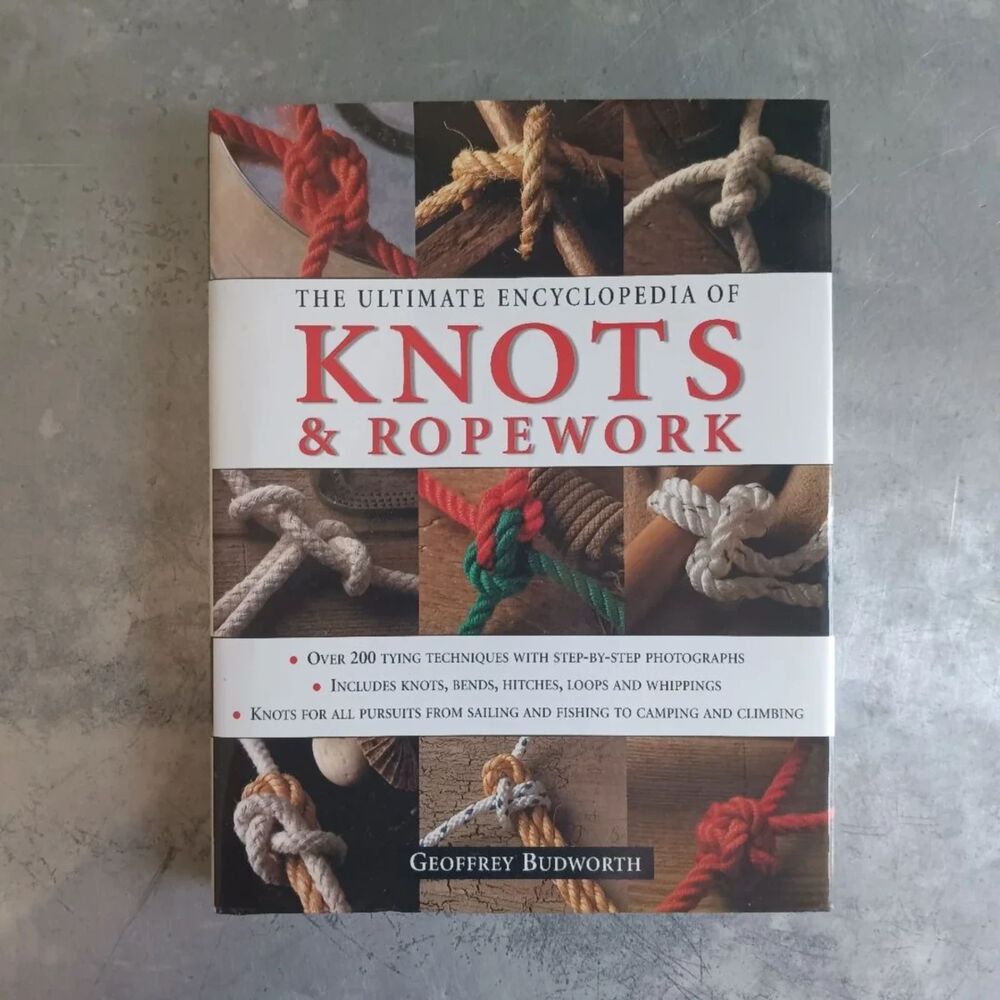 The Ultimate Encyclopedia of Knots and Ropework By Geoffrey Budworth Crafts